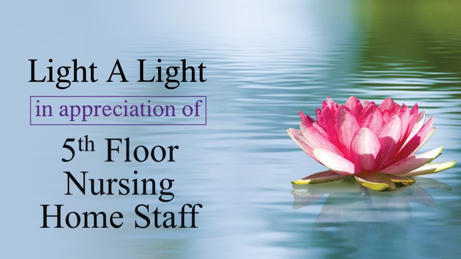 Light a Light in Appreciation of 5th Floor Nursing Home Staff