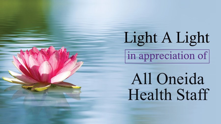 Light a Light in Appreciation of All Oneida Health Staff
