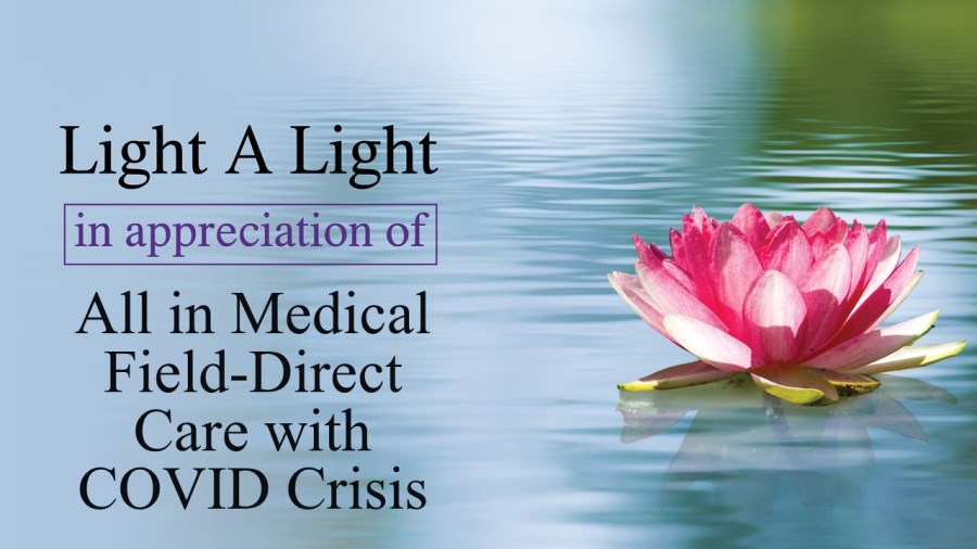 Light a Light in Appreciation of All in Medical Field-Direct Care with COVID Crisis