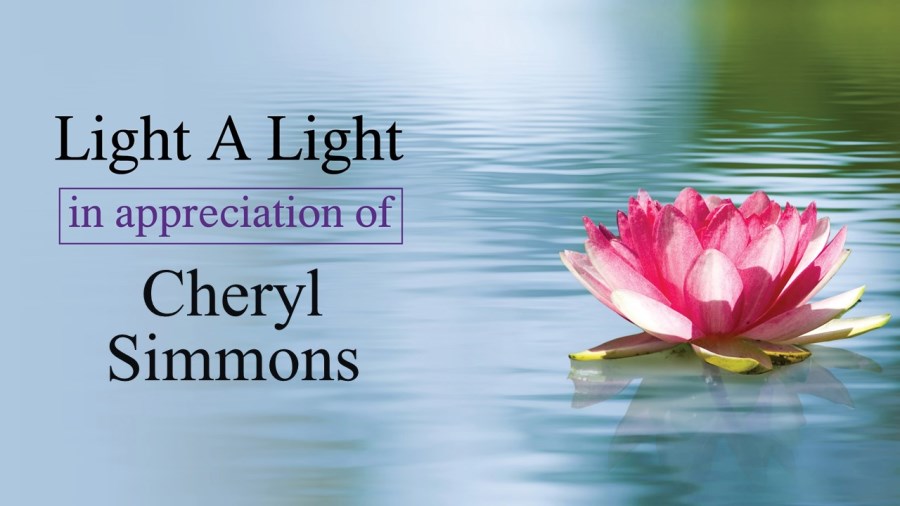 Light a Light in Appreciation of Cheryl Simmons