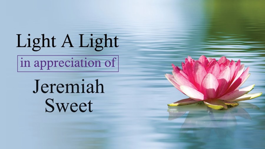 Light a Light in Appreciation of Jeremiah Sweet