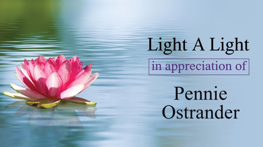 Light a Light in Appreciation of Pennie Ostrander