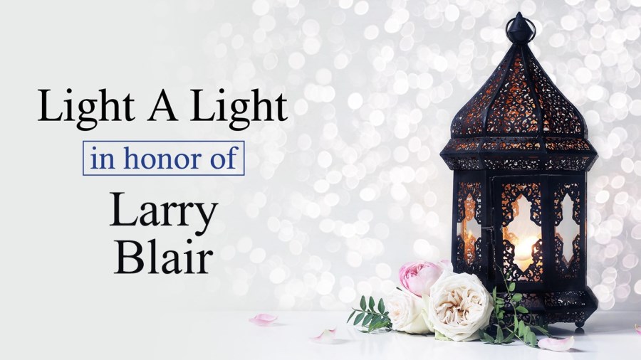 Light a Light in Honor of Larry Blair