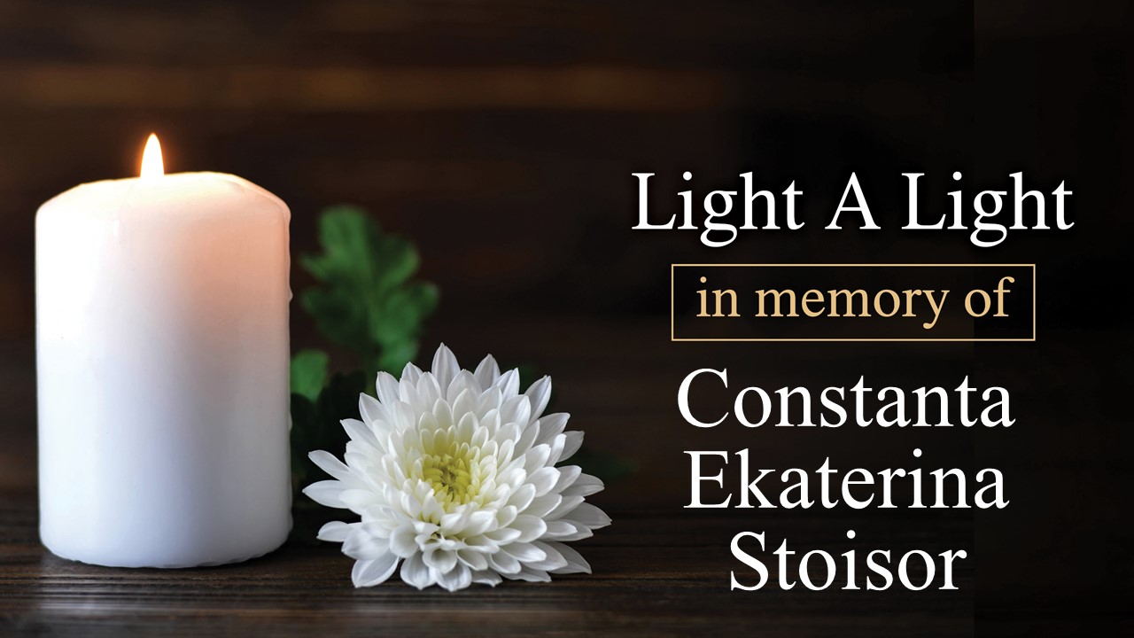 Light a Light in Memory of Constanta Ekaterina Stoisor