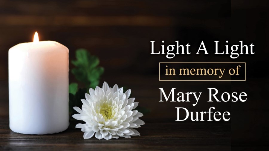 Light a Light in Memory of Mary Rose Durfee