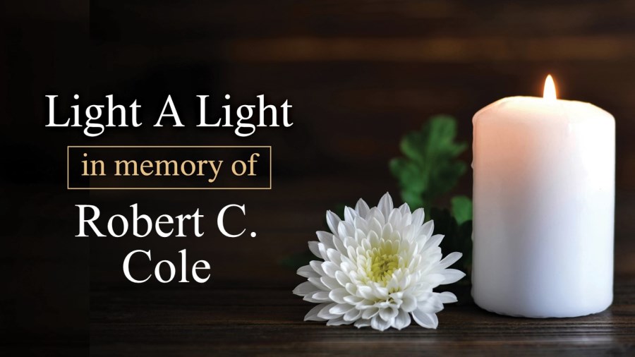 Light a Light in Memory of Robert C. Cole