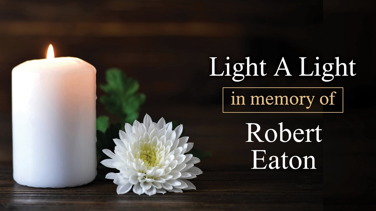 Light a Light in Memory of Robert Eaton