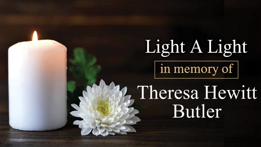 Light a Light in Memory of Theresa Hewitt Butler
