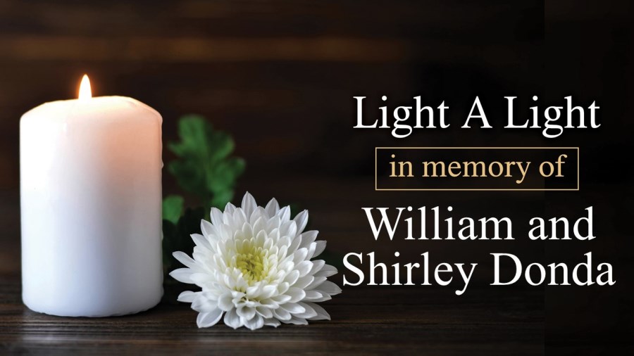 Light a Light in Memory of William and Shirley Donda